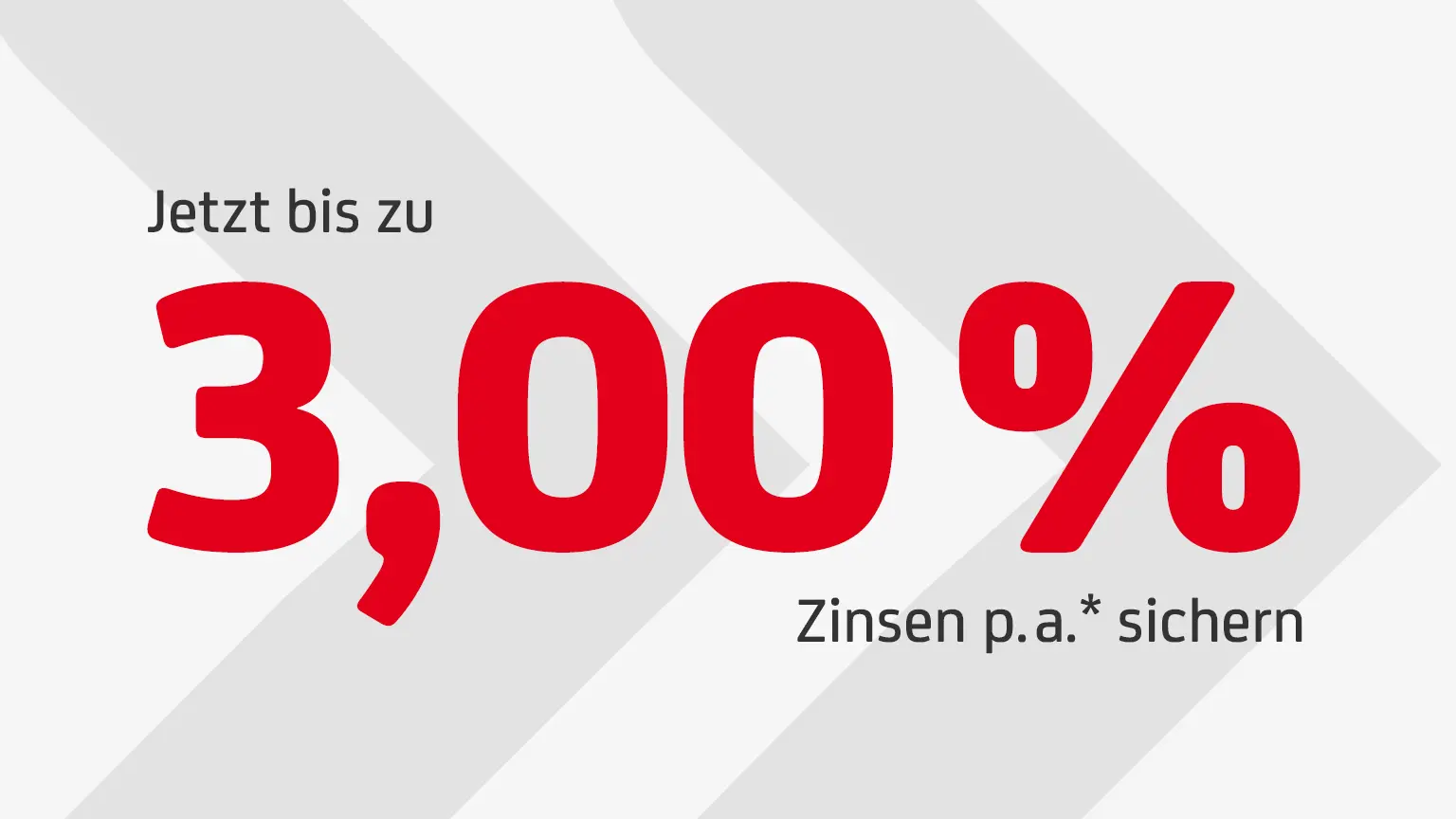 HVB-Festgeldangebot mit bis zu 3,00 % Zinsen pro Jahr. Jetzt bis zu 3,00 % Zinsen p.a. sichern ist in roten Großbuchstaben auf weißem Hintergrund dargestellt, mit einem grafischen Pfeil im Hintergrund.