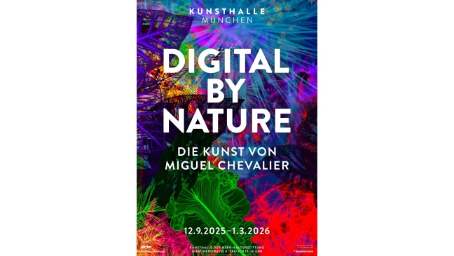 Plakat für die Ausstellung "Digital by Nature - Die Kunst von Miguel Chevalier": Der Ausstellungstitel ist in weißer Schrift groß auf dem Motiv zu sehen. Im Hintergrund leuchtende, organisch wirkende Formen in kräftigen Neonfarben, die an ein digitales, pulsierendes Pflazengeflecht erinnern.